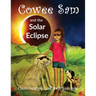 Cowee Sam and The Solar Eclipse