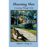 Mourning Men: A Journey Through Grief