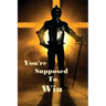 You're Suppose To Win: Overcomers