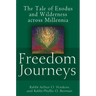 Freedom Journeys: The Tale of Exodus and Wilderness Across Millennia