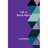 Life in South Africa