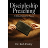 Discipleship Preaching: A Biblical Pattern for Pastors