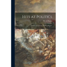 Hits at Politics: a Series of Cartoons / by W.A. Rogers.