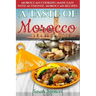 A Taste of Morocco: Moroccan Cooking Made Easy with Authentic Moroccan Recipes ***Black and White Edition***