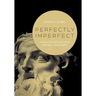 Perfectly Imperfect: Character Sketches from the New Testament