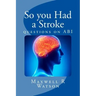 So you Had a Stroke: questions on ABI