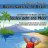 Bosley Goes to the Beach (German-English): A Dual Language Book in German and English