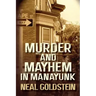 Murder and Mayhem in Manayunk: A Jack Regan/Izzy Ichowitz Novel