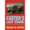 Custer's Last Stand: The Anatomy of an American Myth