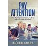 Pay Attention: How Paying Attention Can Help You Live Your Best Life