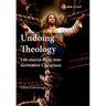 Undoing Theology: Life Stories from Non-Normative Christians