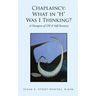 Chaplaincy: What in "H" Was I Thinking?: A Champion of CPE & Self-Discovery