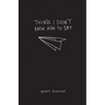 Things I Didn't Know How To Say