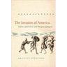The Invasion of America: Indians, Colonialism, and the Cant of Conquest