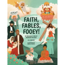 Faith, Fables, Fooey!: An Irreverent Look at Organized Religion