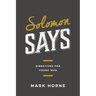 Solomon Says: Directives for Young Men