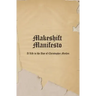 Makeshift Manifesto