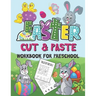 Easter Cut and Paste Workbook for Preschool: Scissor Skills Activity Book for Kids Ages 3-5 (Wonderful Easter Day Gift)