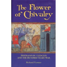 Flower of Chivalry: Bertrand Du Guesclin and the Hundred Years War
