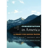The Future of Conservation in America: A Chart for Rough Water