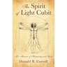 The Spirit of Light Cubit: The Measure of Humanity and Spirit