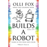 Olli Fox Builds a Robot