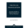 Truth in Translation: Accuracy and Bias in English Translations of the New Testament