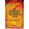 The Extremely Successful Salesman's Club: The 7 Rules of the Extremely Successful Salesman's Club