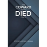 The Coward Who Died Once