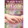 The Art and The Tao of Helping Those Who Need Us