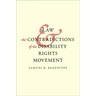 Law and the Contradictions of the Disability Rights Movement