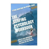 The Surfing Psychology Workbook: How to Use Advanced Sports Psychology to Succeed on the Waves