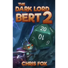 The Dark Lord Bert 2