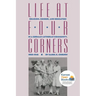 Life at Four Corners: Religion, Gender, and Education in a Germanlutheran Community, 18681945