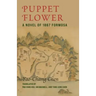Puppet Flower: A Novel of 1867 Formosa