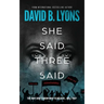 She Said, Three Said