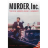 Murder, Inc.: The CIA Under John F. Kennedy