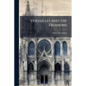 Versailles and the Trianons