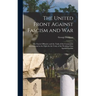 The United Front Against Fascism and War; the Fascist Offensive and the Tasks of the Communist International in the Fight for the Unity of the Working