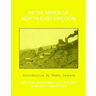 Metal Mines of North East Oregon