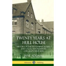 Twenty Years at Hull House: History of the Settlement House and Social Reformism in Chicago's West Side (Hardcover)