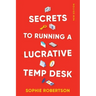 Secrets to Running a Lucrative Temp Desk