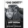 240 Shorty: A Celebration of the Life of the Late NHRA Funny Car Driver, Tripp Shumake