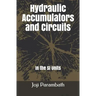 Hydraulic Accumulators and Circuits: In the SI Units