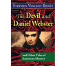 The Devil and Daniel Webster, and Other Tales of American History