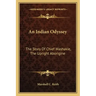 An Indian Odyssey: The Story Of Chief Washakie, The Upright Aborigine