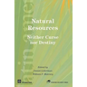 Natural Resources, Neither Curse nor Destiny
