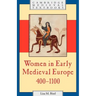 Women in Early Medieval Europe, 400 1100