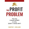 The Profit Problem: They Say I Make Money, So Why Don't I Have Any?