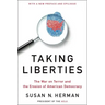 Taking Liberties: The War on Terror and the Erosion of American Democracy